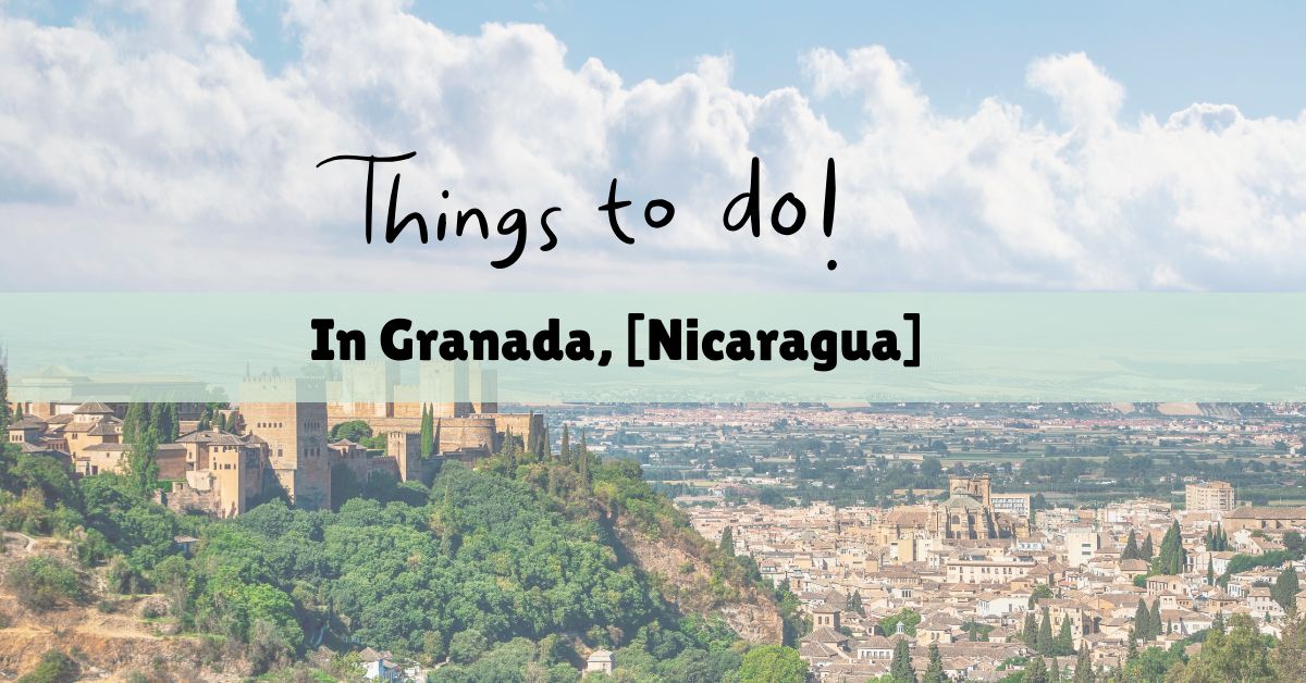 Things to Do in Granada, [Nicaragua]