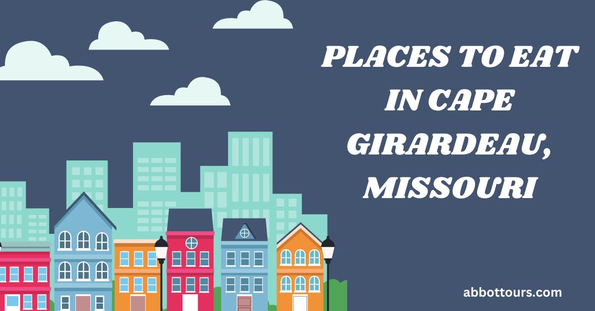 Places to Eat in Cape Girardeau, Missouri