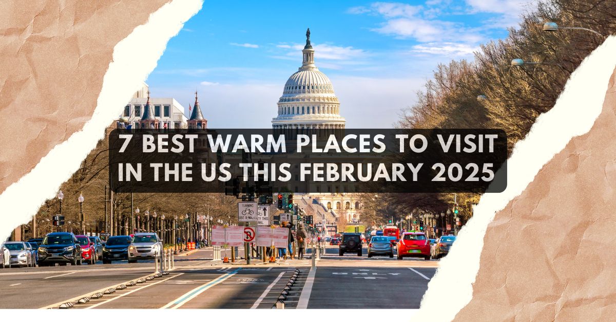 Warm Places To Visit In The US This February